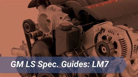 LM7 5.3L Vortec 5300 Engine Specs: Performance, Bore & Stroke, Cylinder Heads, Cam Specs & More
