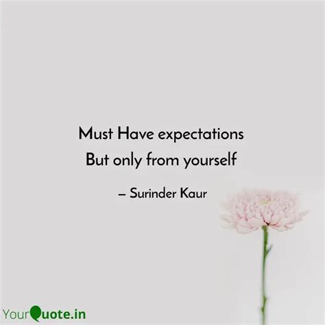 Must Have expectations B... | Quotes & Writings by Surinder Kaur ...