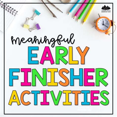 Meaningful Early Finisher Activities - Teaching with a Mountain View
