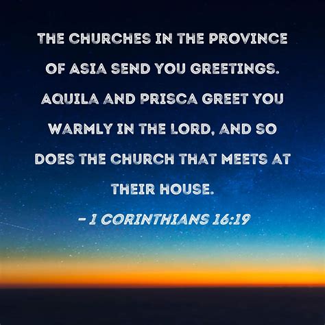 1 Corinthians 16:19 The churches in the province of Asia send you ...