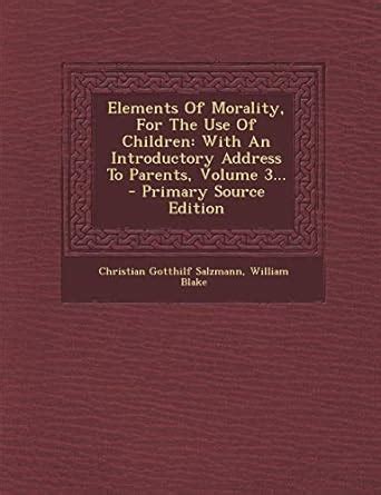 Elements of Morality, for the Use of Children: With an Introductory ...