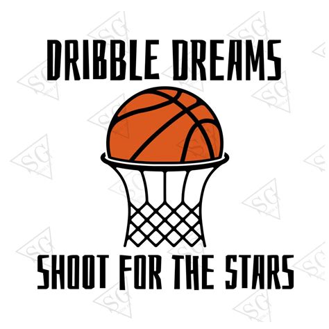 Dribble Dreams, Shoot for the Stars Basketball Png-motivational ...