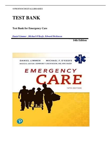 TEST BANK FOR Emergency Care 14th Edition by Daniel Limmer, Michael O ...