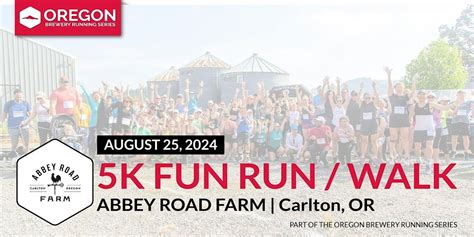 5k Beer Run x Abbey Road Farm | 2024 Oregon Brewery Running Series ...