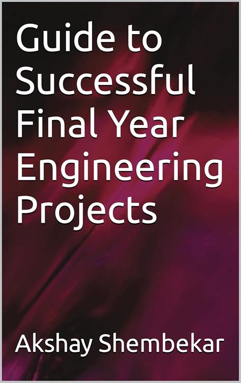 Guide to Successful Final Year Engineering Projects eBook : Shembekar ...