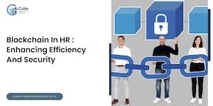 Blockchain In HR: Enhancing Efficiency and Security [2025]