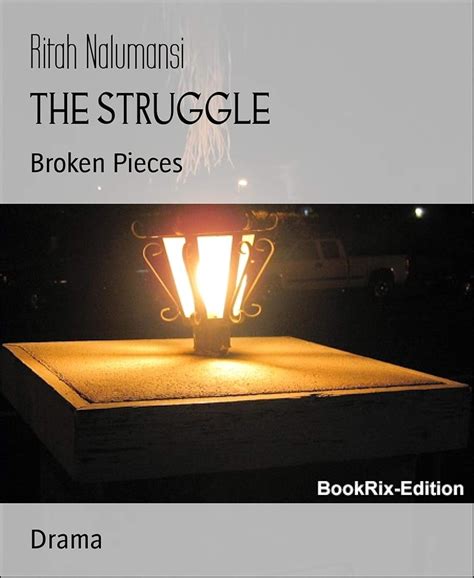 THE STRUGGLE: Broken Pieces eBook : Nalumansi, Ritah: Amazon.in: Kindle ...
