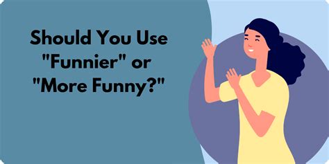 Should You Use "Funnier" Or "More Funny?" - BusinessWritingBlog
