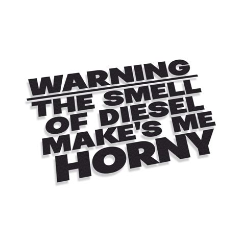Warning The Smell Of Diesel Make's Me Horney | Stickers