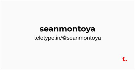 Sean Montoya — Teletype
