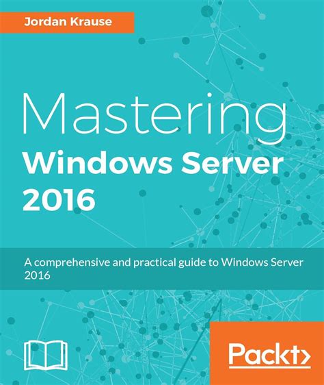 Mastering Windows Server 2016 eBook : Krause, Jordan: Amazon.in: Kindle ...