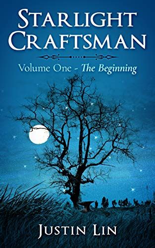 The Beginning (Starlight Craftsman Book 1) eBook : Lin, Justin: Amazon ...