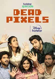 Dead Pixels Web Series: Review, Trailer, Star Cast, Songs, Actress Name ...