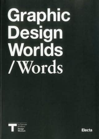 Buy Graphic Design Worlds/Words Book Online at Low Prices in India ...