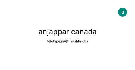 anjappar canada — Teletype