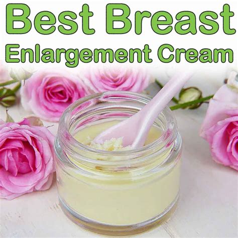 Best Breast Enlargement Creams Reviewed [[current_date format='M, Y']]