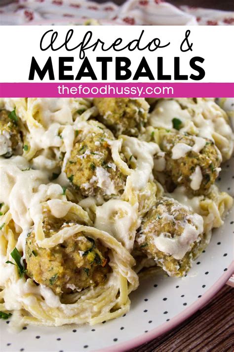 Alfredo and Meatballs - The Food Hussy