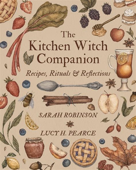 Amazon.com: The Kitchen Witch Companion: Recipes, Rituals & Reflections ...