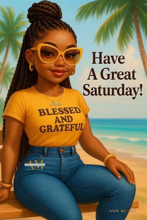 Pin by AnnG. Brown on SATURDAY | Positive good morning quotes, Black ...