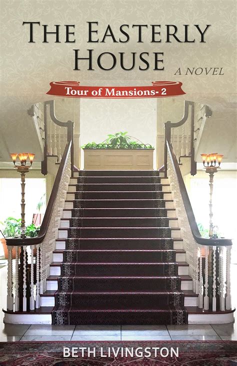 The Easterly House (Tour of Mansions Book 2) eBook : Livingston, Beth ...