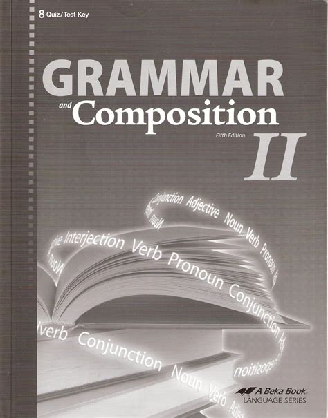 A Beka Book Grammar and Composition II - Quiz/Test Key 5th Edition ...