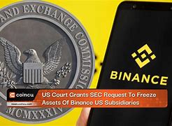 Image result for SEC asks court to freeze Binance's US assets