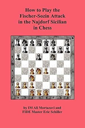 Buy How to Play the Fischer-Sozin Attack in the Najdorf Sicilian in ...