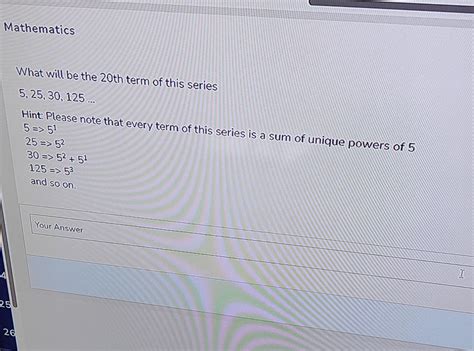 Solved What will be the 20 th term of this series | Chegg.com