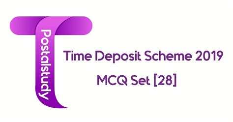 Time Deposit (TD) MCQ | National Savings Time/Term Deposit (NSTD) 2019 ...
