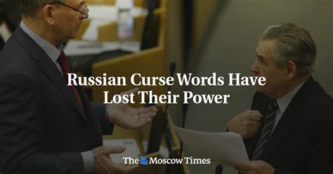 Russian Curse Words Have Lost Their Power