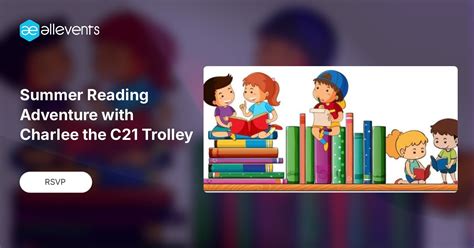Summer Reading Adventure with Charlee the C21 Trolley, Century 21 ...