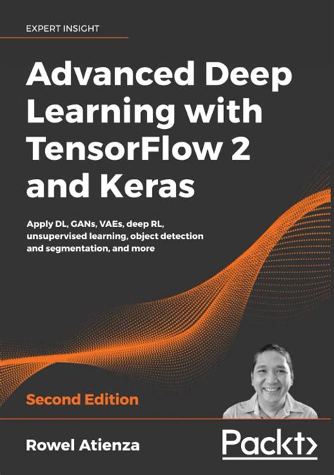Buy Advanced Deep Learning with TensorFlow 2 and Keras: Apply DL, GANs ...