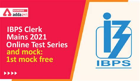 IBPS Clerk Mains Mock 2021-22: 1st Mock Free