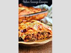 Italian Sausage Lasagna   Will Cook For Smiles