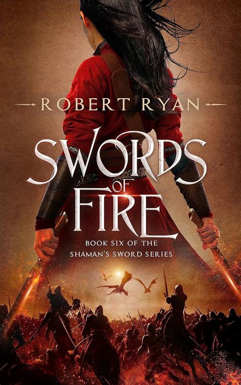 Swords of Fire (The Shaman's Sword Series Book 6) eBook : Ryan, Robert ...