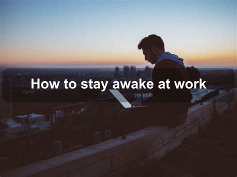 Image result for How to Stay Awake at Work