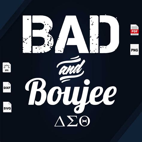 Bad and boujee, Delta Sigma Theta, funny Svg, Delta Sigma Th - Inspire ...