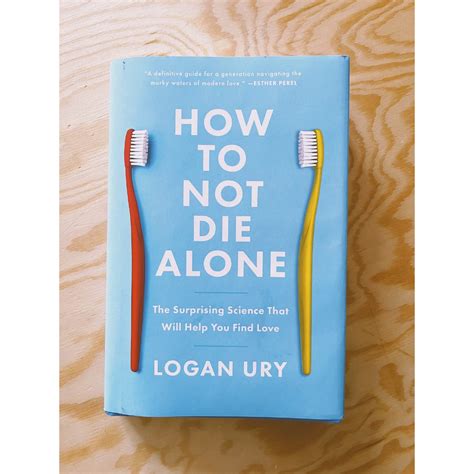 ภาษาภาษาอังกฤษ How To Not Die Alone โดย Logan Ury | Shopee Thailand