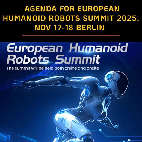 Agenda For European Humanoid Robots Summit 2025, Nov 17-18 Berlin