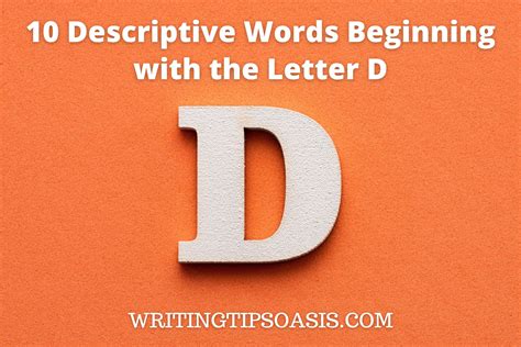 10 Descriptive Words Beginning with the Letter D - Writing Tips Oasis ...