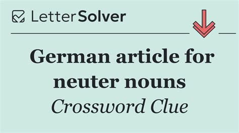 German article for neuter nouns Crossword Clue Answers
