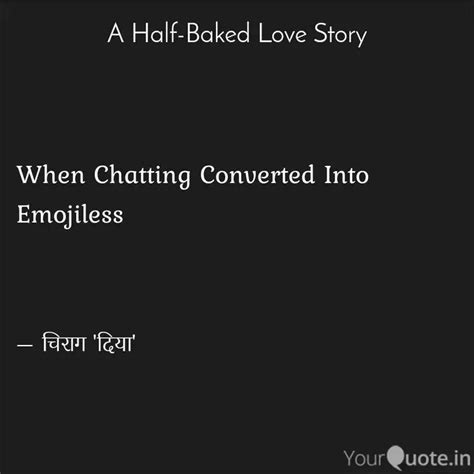 When Chatting Converted I... | Quotes & Writings by Chirag Vashishtha ...