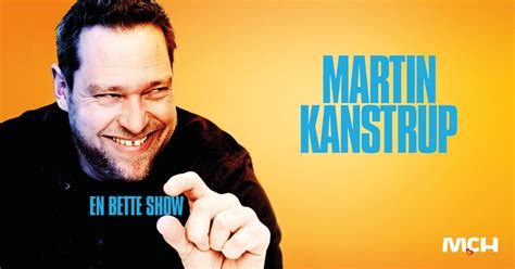 Martin Kanstrup - En bette show i MCH Herning Kongrescenter, MCH ...