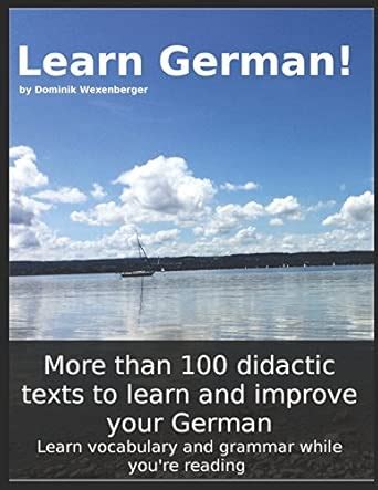 Buy Learn German! More than 100 didactic texts to learn and improve ...