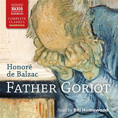 Father Goriot (Audio Download): Bill Homewood, Honoré de Balzac, Naxos ...