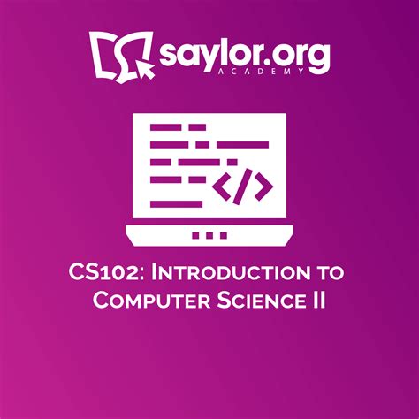 CS102: Introduction to Computer Science II | Saylor Academy | Saylor ...