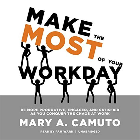 Make the Most of Your Workday (Audio Download): Mary A. Camuto, Pam ...
