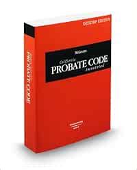 McGovern California Probate Code Annotated, 2010 ed. (California ...