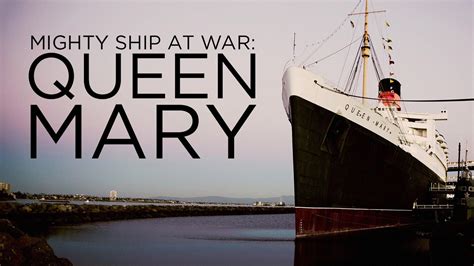 Watch Mighty Ship at War: Queen Mary Streaming Online on Philo (Free Trial)