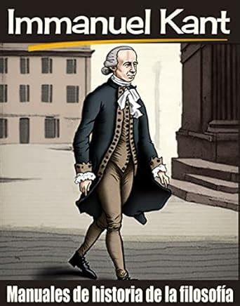 Immanuel Kant: Manuales de Historia de la Filosofía Moderna ...